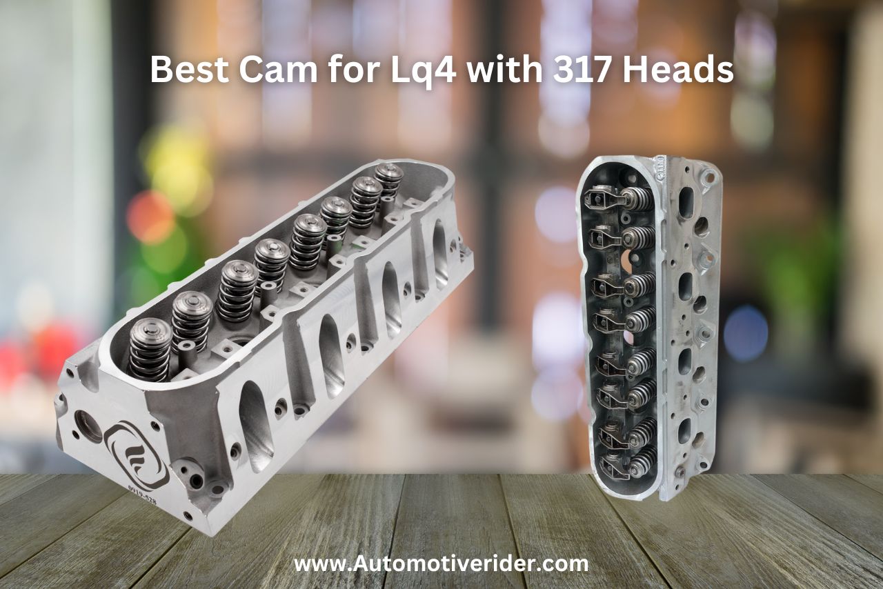 Best Cam for Lq4 with 317 Heads