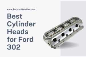 Best Cylinder Heads for Ford 302