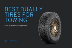 Best Dually Tires for Towing